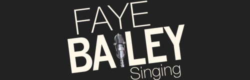 Faye Bailey Singing | Singing and Vocal Coach